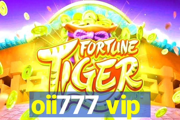 oii777 vip